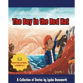 The Boy in the Red Hat: A Collection of Stories by Lysha Dunsworth