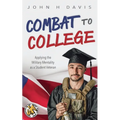 Combat to College: Applying the Military Mentality as a Student Veteran