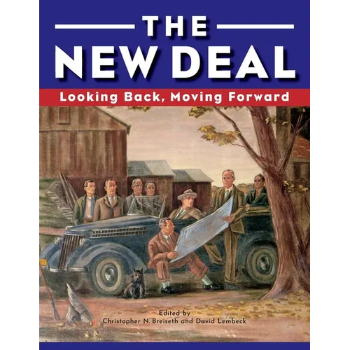 The New Deal: Looking Back, Moving Forward