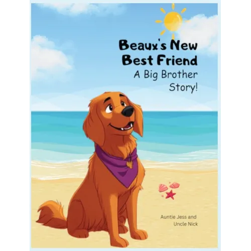 Beaux's New Best Friend: A Big Brother Story!