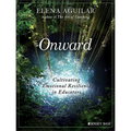 Onward: Cultivating Emotional Resilience in Educators