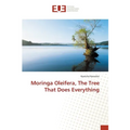 Moringa Oleifera, The Tree That Does Everything