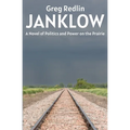 Janklow: A Novel of Power and Politics on the Prairie