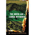 The Green Age of Asher Witherow