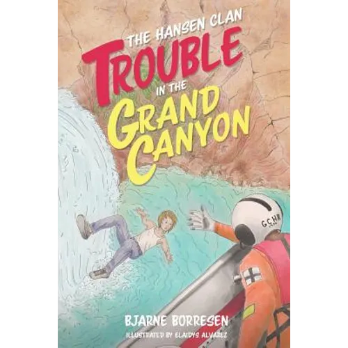 The Hansen Clan: Trouble in the Grand Canyon