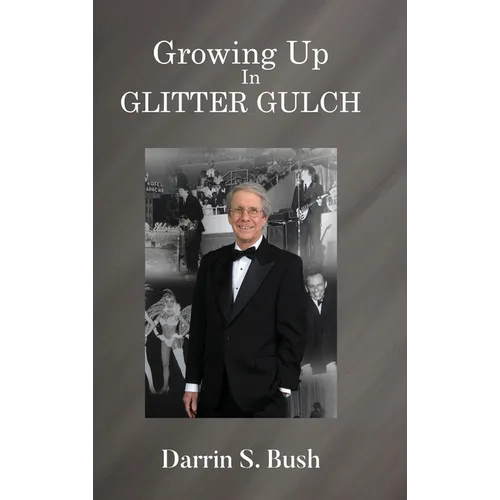 Growing Up In Glitter Gulch