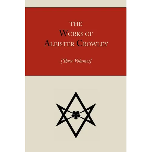The Works of Aleister Crowley [Three volumes]