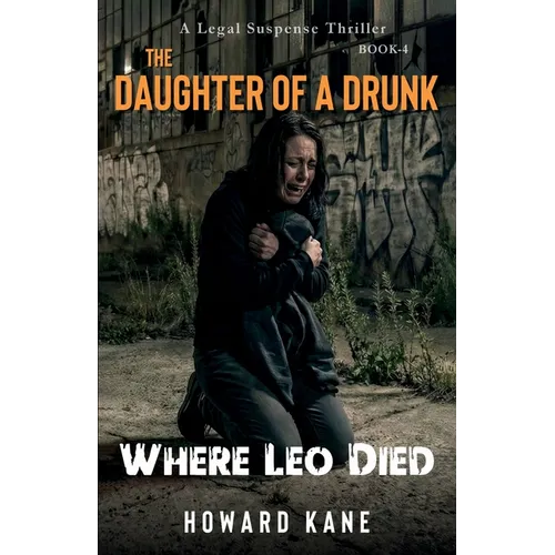 Where Leo Died: A Legal Suspense Thriller