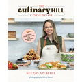 The Culinary Hill Cookbook: Modern Home Cooking with a Midwestern Heart