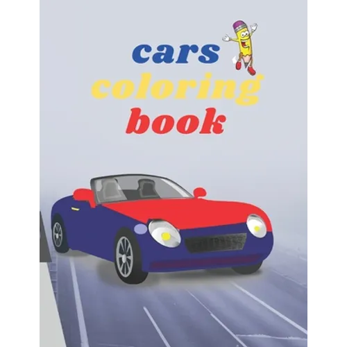 Cars coloring book: Cars Coloring Book for kids, Cool Cars, Coloring Book For Boys Aged 5-12,
