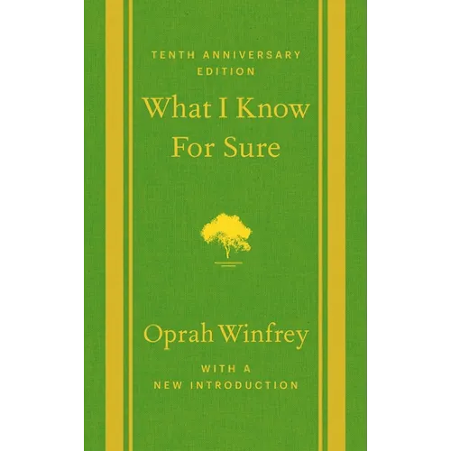 What I Know for Sure: Tenth Anniversary Edition