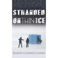Stranded on Thin Ice