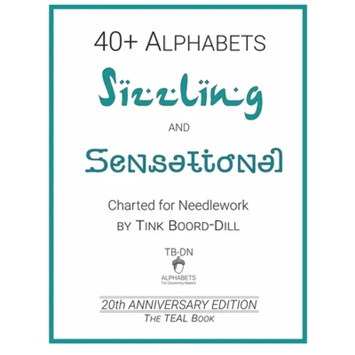 Alphabets - Sizzling and Sensational (The TEAL Book): 20th Anniversary Edition
