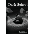 Dark School