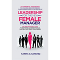 Leadership For The New Female Manager