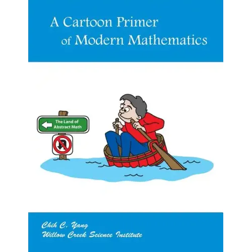A Cartoon Primer of Modern Mathematics