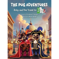 The Pug Adventures: Ricky and Poe Travel to Italy