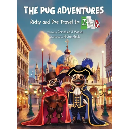 The Pug Adventures: Ricky and Poe Travel to Italy