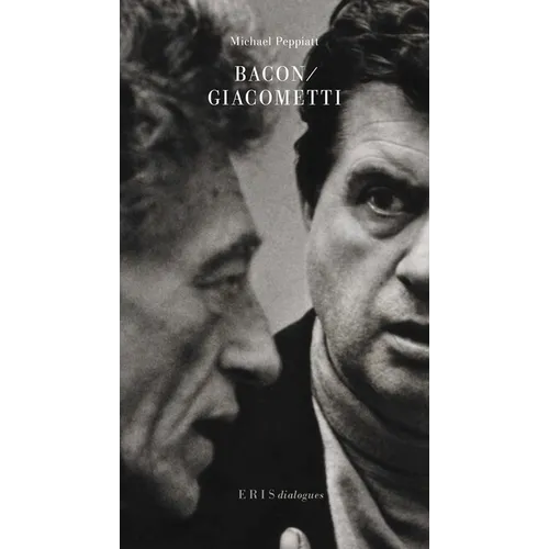 Bacon/Giacometti: A Dialogue