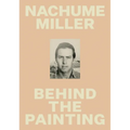 Nachume Miller: Behind the Painting