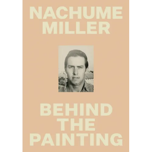 Nachume Miller: Behind the Painting
