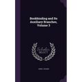 Bookbinding and Its Auxiliary Branches, Volume 3