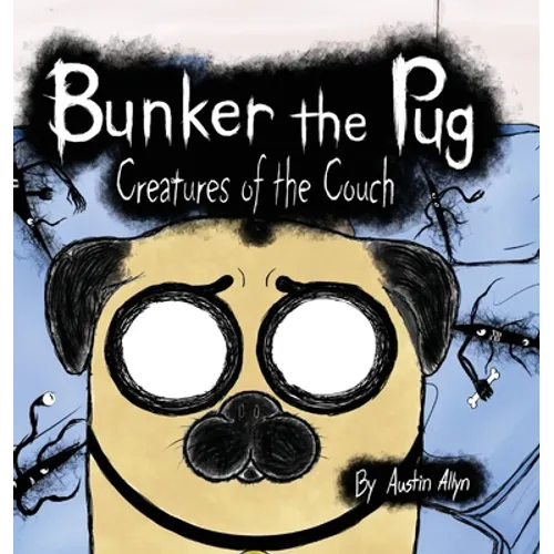 Bunker the Pug: Creatures of the Couch