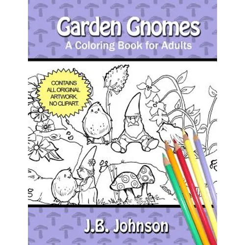 Garden Gnomes: A Coloring Book for Adults