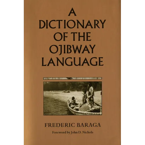 A Dictionary of the Ojibway Language