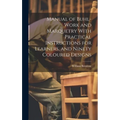 Manual of Buhl-work and Marquetry With Practical Instructions for Learners, and Ninety Coloured Designs