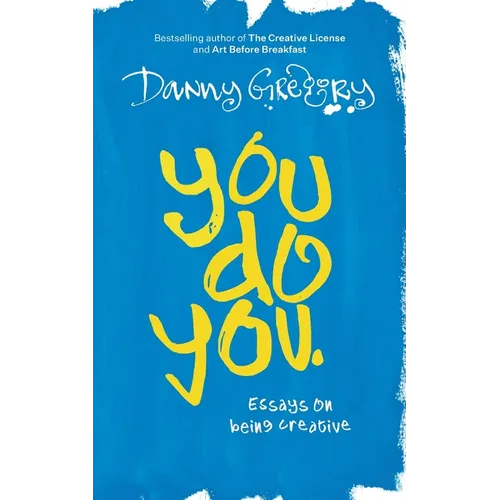 You Do You: Essays on being creative