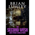 The Second Wish and Other Exhalations