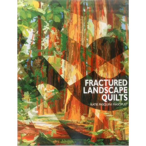 Fractured Landscape Quilts - Print on Demand Edition