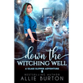 Down the Witching Well