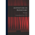 Adventure in Repertory: Northampton Repertory Theatre, 1927-48
