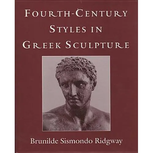 Fourth-Century Styles in Greek Sculpture