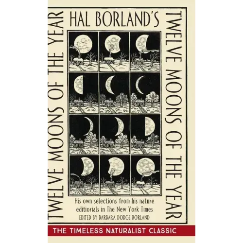 Hal Borland's: Twelve Moons of the Year