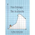 Max Entropy & The Avalanche: A Cautionary Tale of Relying Solely on Forecasts