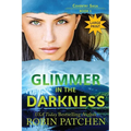 Glimmer in the Darkness: Large Print Edition