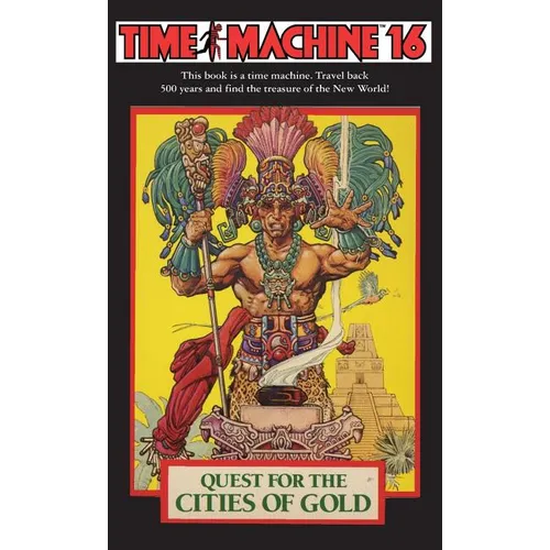Time Machine 16: Quest for the Cities of Gold