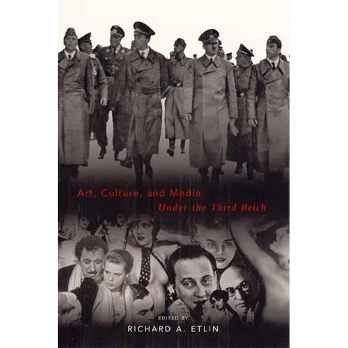 Art, Culture, and Media Under the Third Reich