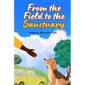From The Field To The Sanctuary