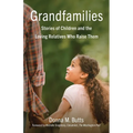 Grandfamilies: Stories of Children and the Loving Relatives Who Raise Them