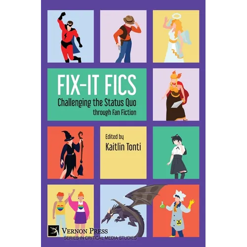 Fix-It Fics: Challenging the Status Quo through Fan Fiction