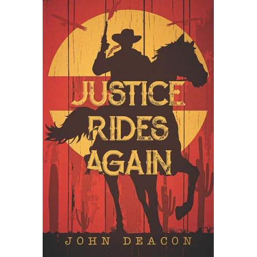 Justice Rides Again: A Classic Western with Heart