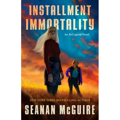 Installment Immortality: An Incryptid Novel