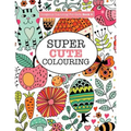 Gorgeous Colouring for Girls - Super Cute Colouring