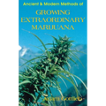 Growing Extraordinary Marijuana
