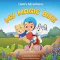 Liam's Adventures My Magic Bike
