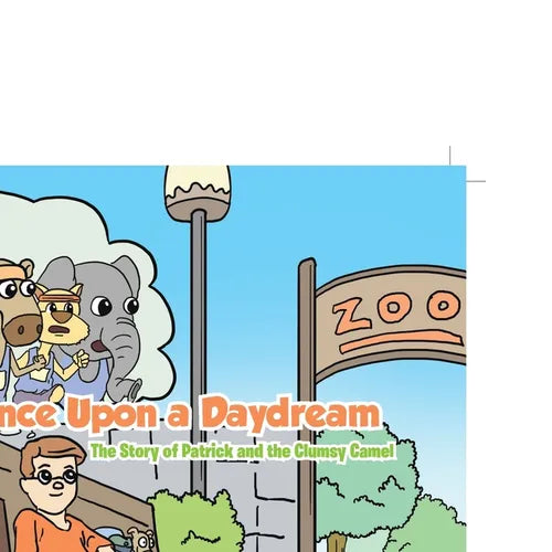 Once Upon a Daydream: The Story of Patrick and the Clumsy Camel